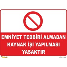 Mediwiz Emniyet Tedbiri Almadan Kaynak Yapmak Yasak - Isg Levhası LEVHA-50X70 cm Sticker