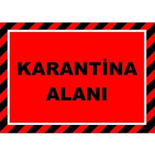 Mediwiz Karantina Alanı Levhası Levha 35X50 cm Sticker