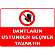 Mediwiz Bantların Üstünden Geçmek Yasaktır 15X21 cm Galvaniz Saç 0,4 mm