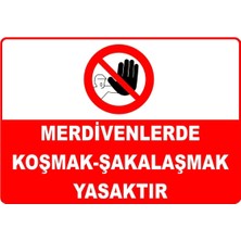 Mediwiz Merdivenlerde Koşmak - Şakalaşmak Yasaktır Levhası Levha Ytr 061 70X100 cm Dekota 3 mm
