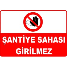 Mediwiz Şantiye Sahası Girilmez Levhası Levha Ytr 066 35X50 cm Dekota 3 mm