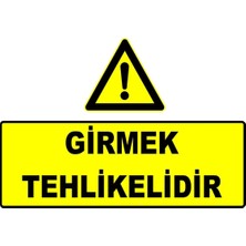 Mediwiz Girmek Tehlikelidir Levhası Levha Ytr 011 35X50 cm Galvaniz Saç 0,4 mm