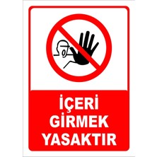 Mediwiz Içeri Girmek Yasaktır Levhası Levha 50X70 cm Galvaniz Saç 0,4 mm