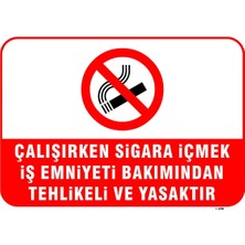 Mediwiz Çalışırken Sigara Içmek Iş Emniyeti Bakımından Tehlikeli ve Yasaktır 35X50 cm Galvaniz Saç 0,4 mm