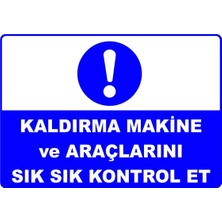 Mediwiz Kaldırma Makine ve Araçlarını Sık Sık Kontrol Et Levhası Levha Vim 032 35X50 cm Galvaniz Saç 0,4 mm