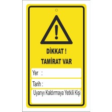 Mediwiz Dikkat Tamirat Var Levhası Levha 70X100 cm Dekota 3 mm Abo 045
