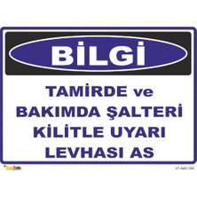 Mediwiz Tamirde ve Bakımda Şalteri Kilitle Uyarı Levhası Levha As Levhası Levha 70X100 cm Dekota 3 mm