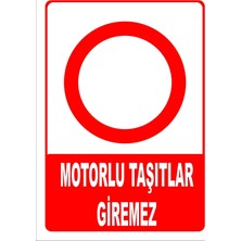 Mediwiz Motorlu Taşıtlar Giremez Levhası Levha 70X100 cm Galvaniz Saç 0,4 mm