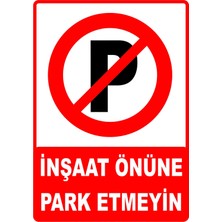 Mediwiz Inşaat Önüne Park Etmeyiniz Levhası Levha 35X50 cm Galvaniz Saç 0,4 mm Ttr 012