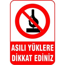 Mediwiz Asılı Yüklere Dikkat Ediniz Levhası Levha Vim 042 50X70 cm Dekota 3 mm