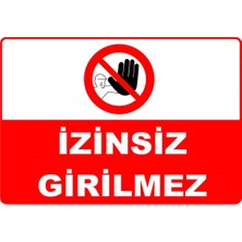 Mediwiz Izinsiz Girilmez Levhası Levha Ytr 068 50X70 cm Dekota 3 mm