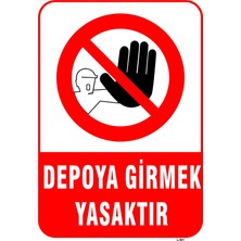 Mediwiz Depoya Girmek Yasaktır Levhası Levha 25X35 cm Sticker Ytr 056