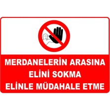 Mediwiz Merdanelerin Arasına Elini Sokma Elinle Müdahale Etme Levhası Levha 15X21 cm Dekota 3 mm