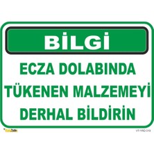 Mediwiz Ecza Dolabında Tükenen Malzemeyi Derhal Bildirin Levhası Levha 15X21 cm Galvaniz Saç 0,4 mm