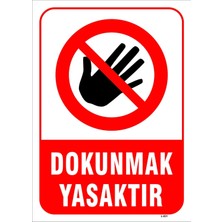 Mediwiz Dokunmak Yasaktır Levhası Levha 15X21 cm Dekota 3 mm