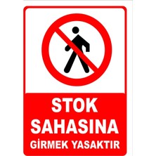 Mediwiz Stok Sahasına Girmek Yasaktır Levhası Levha 35X50 cm Dekota 3 mm