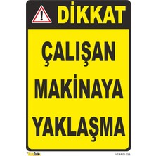 Mediwiz Çalışan Makinaya Yaklaşma - Isg Levhası (505733118) 50 x 70 cm Dekota 3 mm