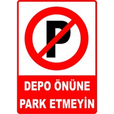 Mediwiz Depo Önüne Park Etmeyin Levhası Levha 50X70 cm Sticker Ttr 016-09
