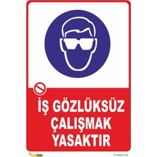 Mediwiz Iş Gözlüksüz Çalışmak Yasaktır Levhası Levha 15X21 cm Dekota 3 mm
