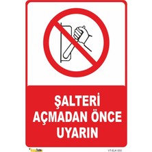 Mediwiz Şalteri Açmadan Önce Uyarın - Isg Levhası Levha 50X70 cm Dekota 3 mm