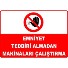 Mediwiz Emniyet Tedbirini Almadan Makinaları Çalıştırma - Isg Levhası 15X21 cm Galvaniz Saç 0,4 mm