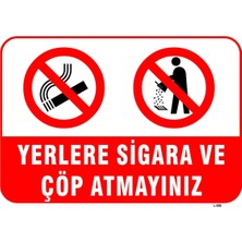 Mediwiz Yerlere Sigara ve Çöp Atmayınız Levhası Levha 25X35 cm Dekota 3 mm