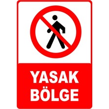 Mediwiz Yasak Bölge Levhası Levha 50X70 cm Sticker