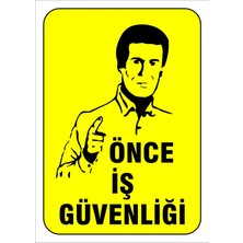 Mediwiz Önce Iş Güvenliği Levhası Levha 25X35 cm Galvaniz Saç 0,4 mm