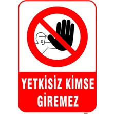 Mediwiz Yetkisiz Kimse Giremez Levhası Levha 50X70 cm Galvaniz Saç 0,4 mm