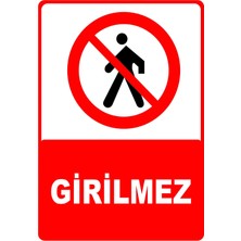 Mediwiz Şantiye Sahası Girilmez Levhası Levha 35X50 cm Dekota 3 mm