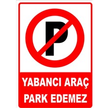 Mediwiz Yabancı Araç Park Edemez Levhası Levha 50X70 cm Sticker Ttr 014