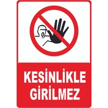 Mediwiz Kesinlikle Girilmez Levhası Levha 25X35 cm Galvaniz Saç 0,4 mm Ytr 044