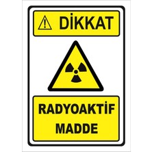 Mediwiz Radyoaktif Madde - Isg Levhası Levha 25X35 cm Sticker Ktm 015