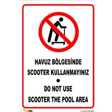 Mediwiz Havuz Bölgesinde Scooter Kullanmayınız 25X35 cm Dekota 3 mm Hdu 039ING-04