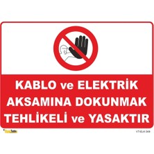 Mediwiz Kablo ve Elektrik Aksamını Dokunmak Tehlikeli ve Yasaktır- Isg Levhası Levha 15X21 cm Dekota 3 mm