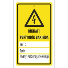 Mediwiz Dikkat Periyodik Bakımda Levhası Levha 25X35 cm Sticker Abo 041