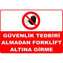 Mediwiz Güvenlik Tedbiri Almadan Forklift Altına Girme 35X50 cm Galvaniz Saç 0,4 mm