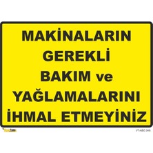 Mediwiz Makinaların Gerekli Bakım ve Yağlamalarını Ihmal Etmeyiniz Levhası Levha 15X21 cm Sticker