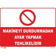 Mediwiz Makineler Çalışırken Aralarında Gezmek Yasaktır - Isg Levhası 70 x 100 cm 0,4 mm G