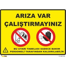 Mediwiz Arıza Var Çalıştırmayınız Levhası Levha 35X50 cm Dekota 3 mm
