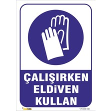 Mediwiz Çalışırken Eldiven Kullan Levhası Levha 15X21 cm Dekota 3 mm Kkd 038
