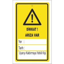 Mediwiz Dikkat Arıza Var Levhası Levha 25X35 cm Dekota 3 mm Abo 043