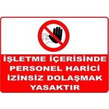 Mediwiz Işletme Içerisinde Personel Harici Izinsiz Dolaşmak Yasaktır Levhası Levha Ytr 029 50X70 cm Sticker
