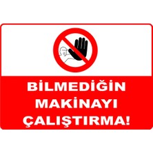 Mediwiz Bilmediğin Makinayı Çalıştırma (506579780) 50 x 70 cm Galvaniz Saç 0,4 mm