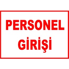 Mediwiz Personel Girişi Levhası Levha 50X70 cm Sticker Ytr 017