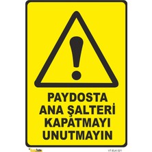 Mediwiz Paydosta Ana Şalteri Kapatmayı Unutma - Isg Levhası Levha 35X50 cm Dekota 3 mm Elk 021
