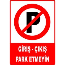 Mediwiz Giriş - Çıkış Park Etmeyin Levhası Levha 25X35 cm Galvaniz Saç 0,4 mm Ttr 018