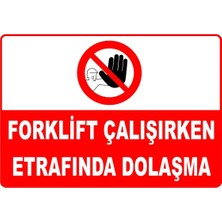 Mediwiz Forklift Çalışırken Etrafında Dolaşma Levhası Levha Vim 024 15X21 cm Galvaniz Saç 0,4 mm