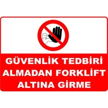 Mediwiz Güvenlik Tedbiri Almadan Forklift Altına Girme 25X35 cm Dekota 3 mm