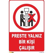 Mediwiz Preste Yalnız Bir Kişi Çalışır - Isg Levhası 25X35 cm Galvaniz Saç 0,4 mm